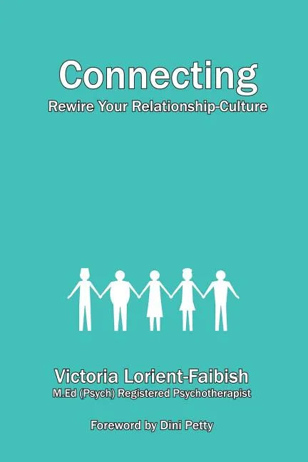 Connecting - Rewire Your Relationship-Culture - Paperback