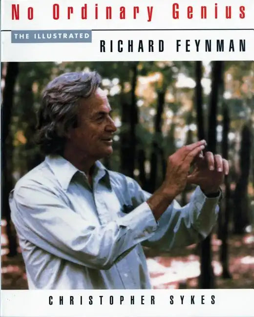 No Ordinary Genius: The Illustrated Richard Feynman - Paperback