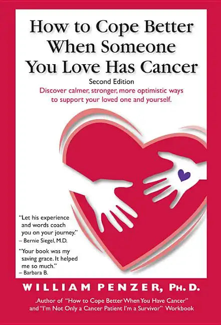 How to Cope Better When Someone You Love Has Cancer - Paperback