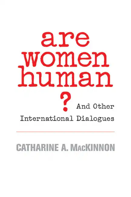 Are Women Human?: And Other International Dialogues - Paperback
