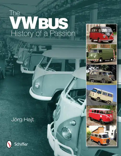 The VW Bus: History of a Passion - Hardcover