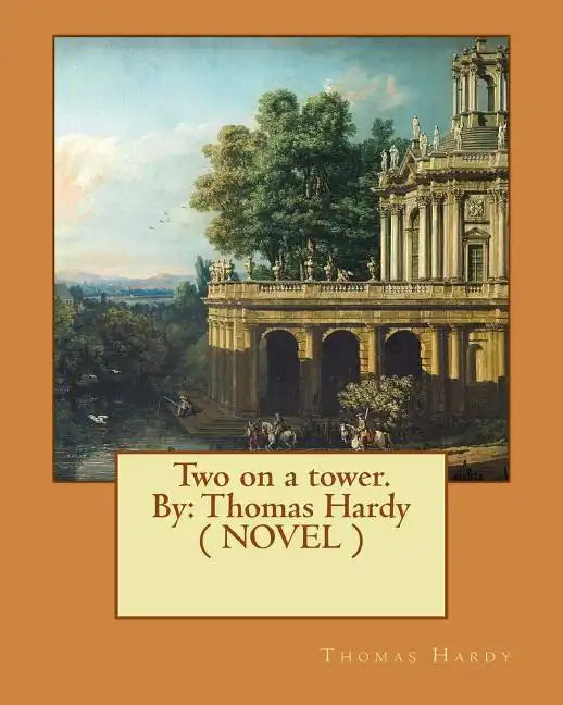 Two on a tower. By: Thomas Hardy ( NOVEL ) - Paperback