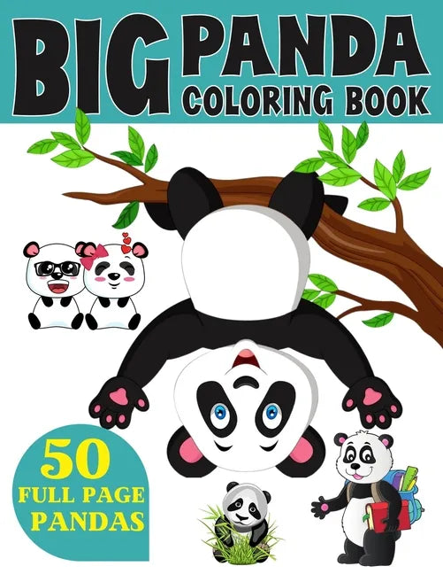 The Big Panda Coloring Book: Funny Coloring Book for Kids Who Love Panda Ages 3-7 - Paperback