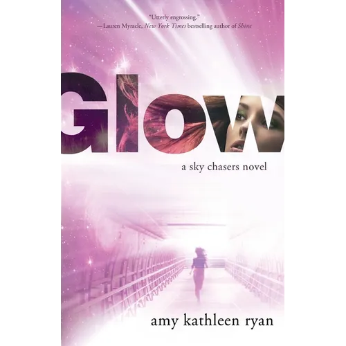 Glow: Book One of the Sky Chasers - Paperback
