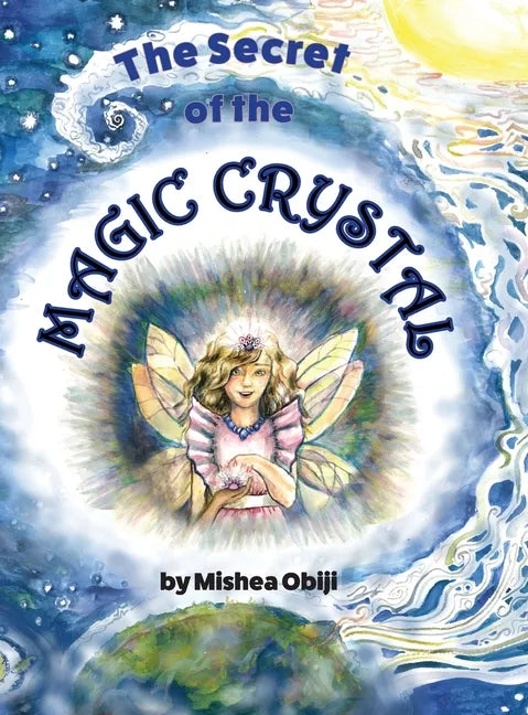 The Secret of the Magic Crystal - Hardcover