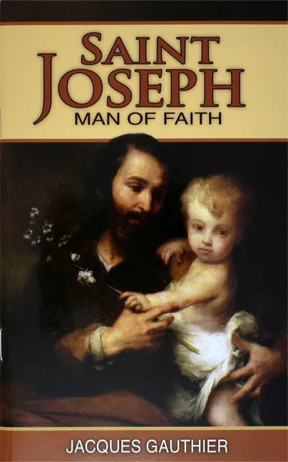 Saint Joseph: Man of Faith - Paperback