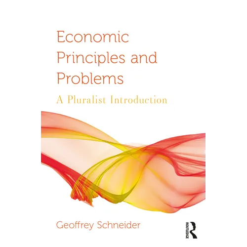 Economic Principles and Problems: A Pluralist Introduction - Paperback