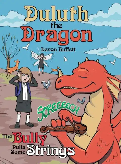Duluth the Dragon: The Bully Pulls Some Strings - Hardcover