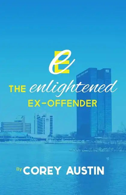 The Enlightened Ex-Offender - Paperback