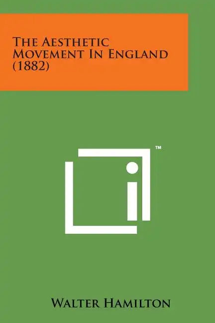 The Aesthetic Movement in England (1882) - Paperback