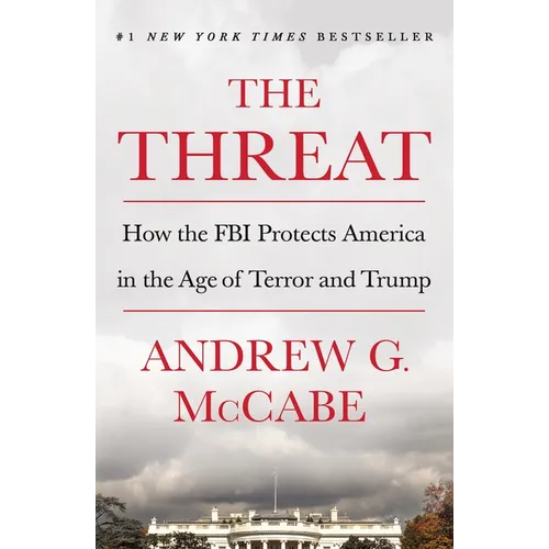 The Threat: How the FBI Protects America in the Age of Terror and Trump - Paperback
