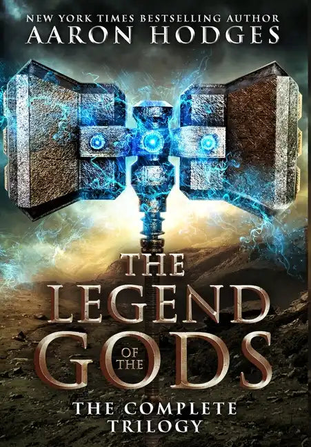 The Legend of the Gods: The Complete Trilogy - Hardcover
