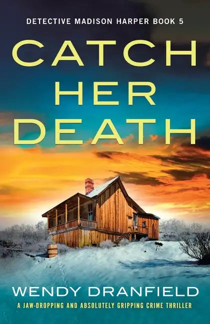 Catch Her Death: A jaw-dropping and absolutely gripping crime thriller - Paperback