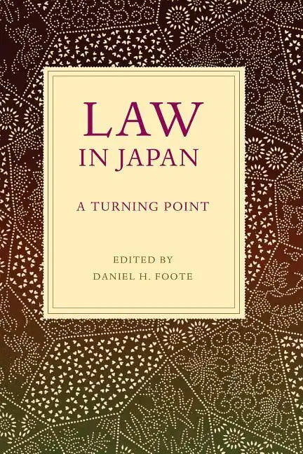 Law in Japan: A Turning Point - Hardcover