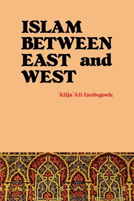 Islam Between East and West - Paperback