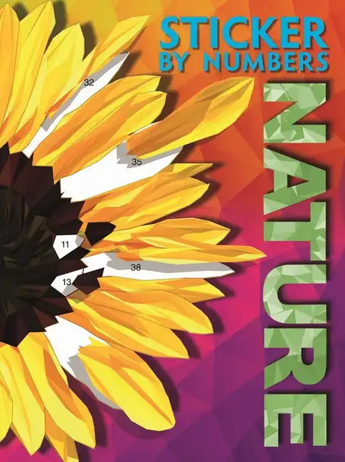 Sticker by Numbers - Nature: Create Amazing 3-D Pictures - Paperback