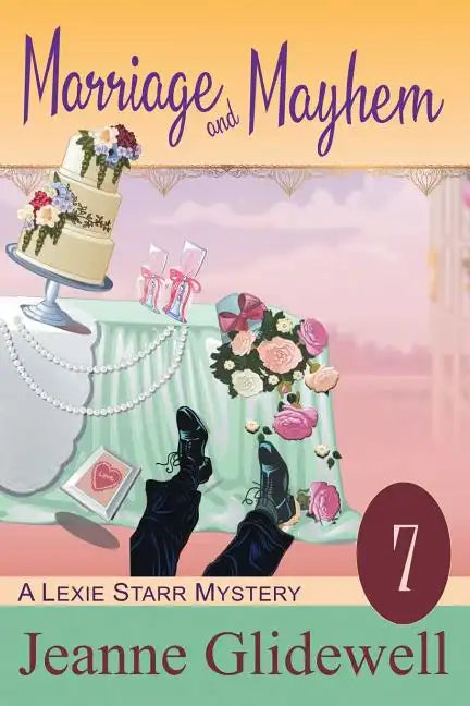 Marriage and Mayhem (A Lexie Starr Mystery, Book 7) - Paperback