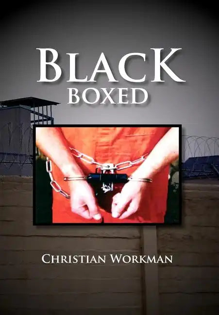 Black Boxed: Coming of Age Behind Prison Walls - Hardcover