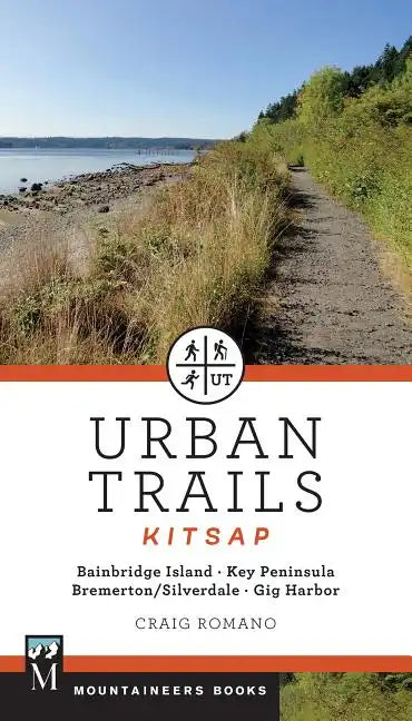 Urban Trails: Kitsap: Bainbridge Island/ Key Peninsula/ Bremerton/ Silverdale/ Gig Harbor - Paperback