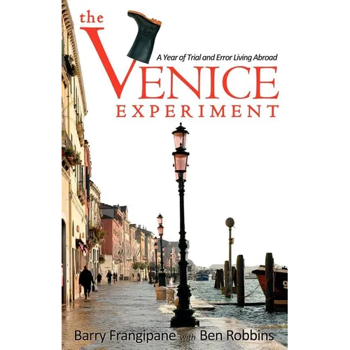 The Venice Experiment: A Year of Trial and Error Living Abroad - Paperback