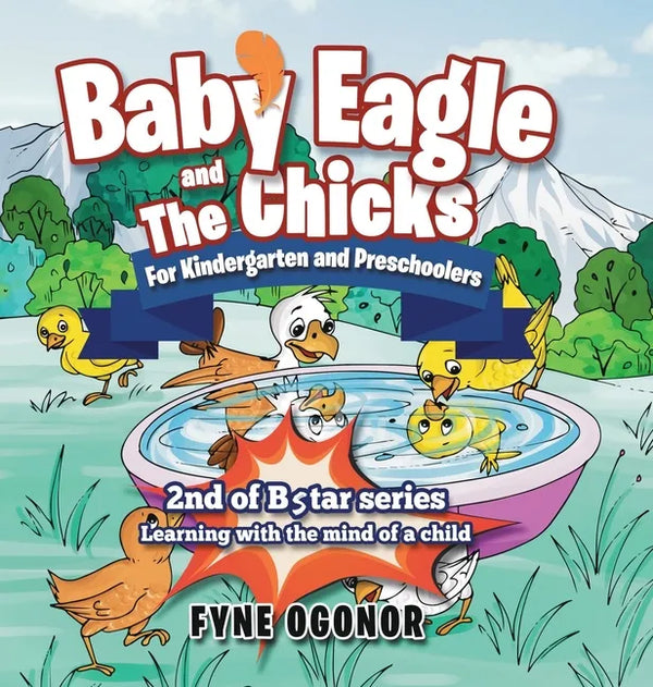 Baby Eagle and The Chicks for Kindergarten and Preschoolers - Hardcover
