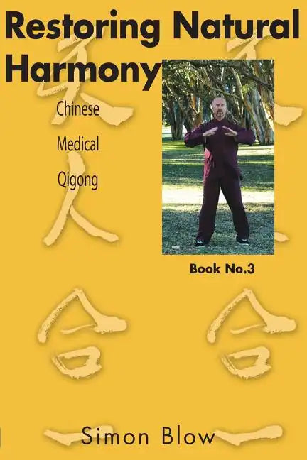 Restoring Natural Harmony: Chinese Medical Qigong - Paperback