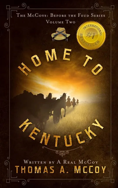 Home To Kentucky: The McCoys Before the Feud Series Vol. 2 - Paperback