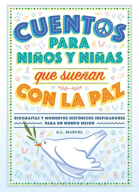 Cuentos Para Niños Y Niñas Que Sueñan Con La Paz - Hardcover