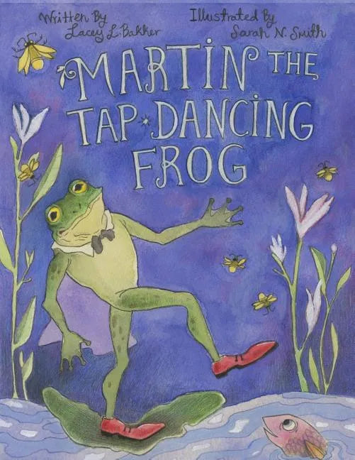 Martin the Tap-Dancing Frog - Paperback