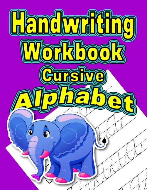 Handwriting Workbook: Cursive - Alphabet - Paperback