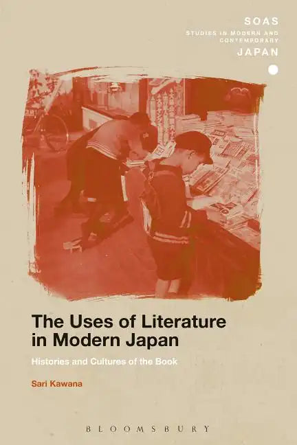 The Uses of Literature in Modern Japan: Histories and Cultures of the Book - Paperback