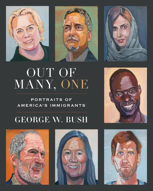 Out of Many, One: Portraits of America's Immigrants - Hardcover