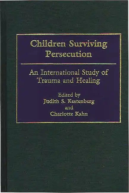 Children Surviving Persecution: An International Study of Trauma and Healing - Hardcover