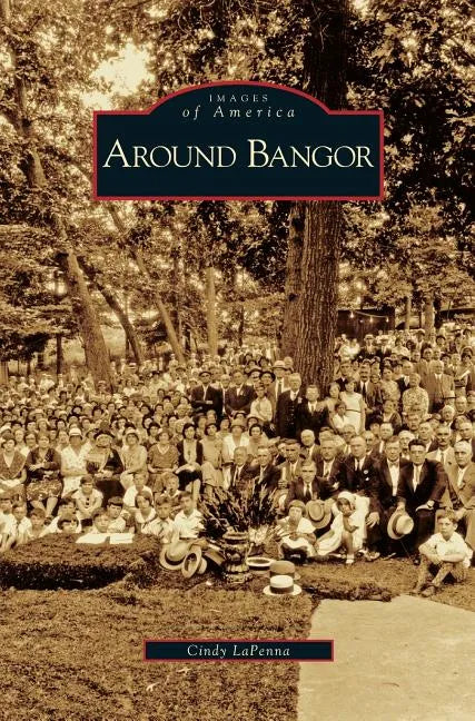 Around Bangor - Hardcover