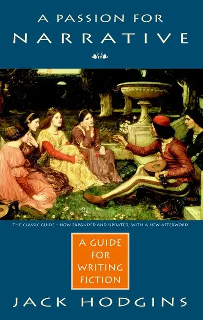 A Passion for Narrative: A Guide for Writing Fiction - Paperback