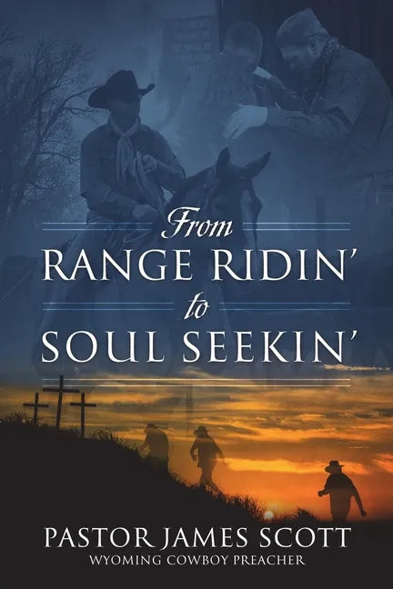 From RANGE RIDIN' to SOUL SEEKIN' - Paperback