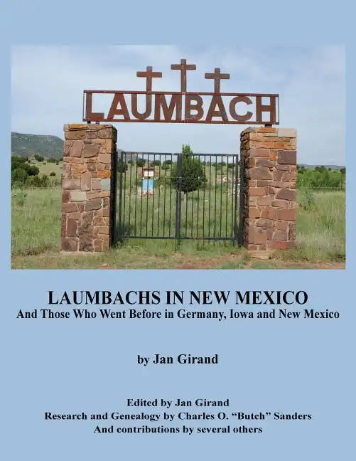 Laumbachs in New Mexico, and Those Who Went Before - Paperback