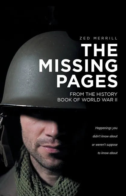The Missing Pages: From The History Book Of World War II - Paperback