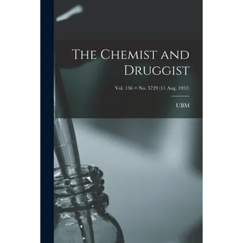 The Chemist and Druggist [electronic Resource]; Vol. 156 = no. 3729 (11 Aug. 1951) - Paperback