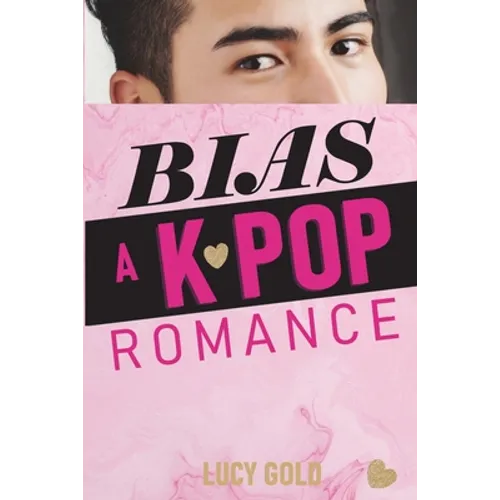 Bias - A K-pop Romance - Paperback