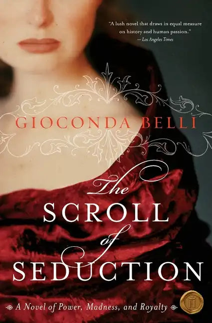 The Scroll of Seduction: A Novel of Power, Madness, and Royalty - Paperback