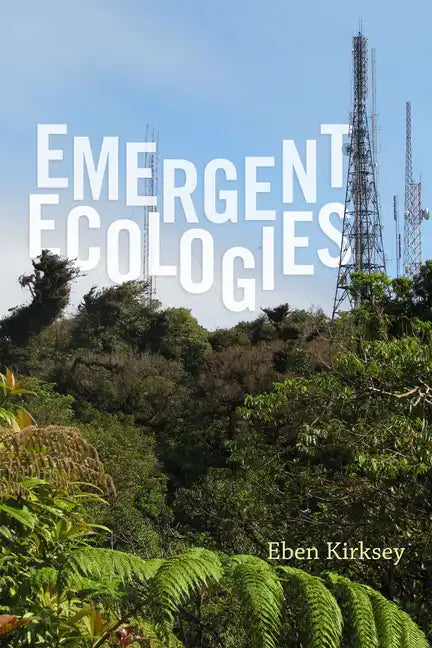 Emergent Ecologies - Paperback