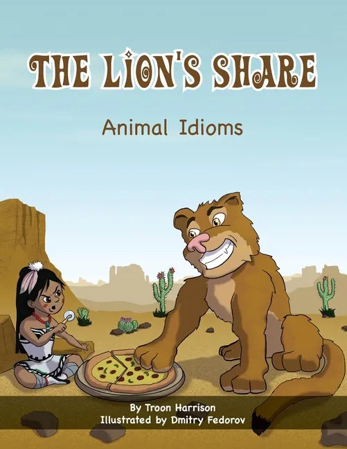 The Lion's Share: Animal Idioms (A Multicultural Book) - Paperback