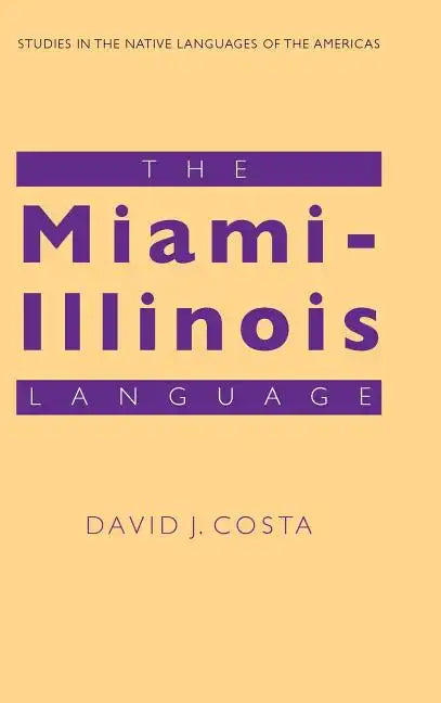 The Miami-Illinois Language - Hardcover