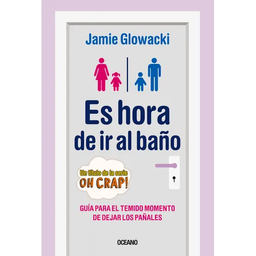 Es Hora de IR Al Ba: Gu僘 Para El Temido Momento de Dejar Los Pales - Paperback