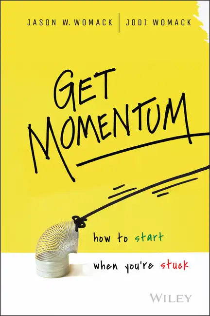 Get Momentum: How to Start When You're Stuck - Hardcover