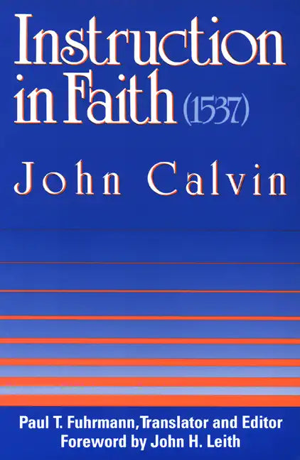 Instruction in Faith (1537) - Paperback