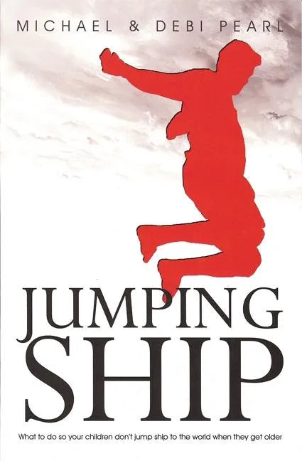 Jumping Ship: How to Keep Your Children from Jumping Ship - Paperback
