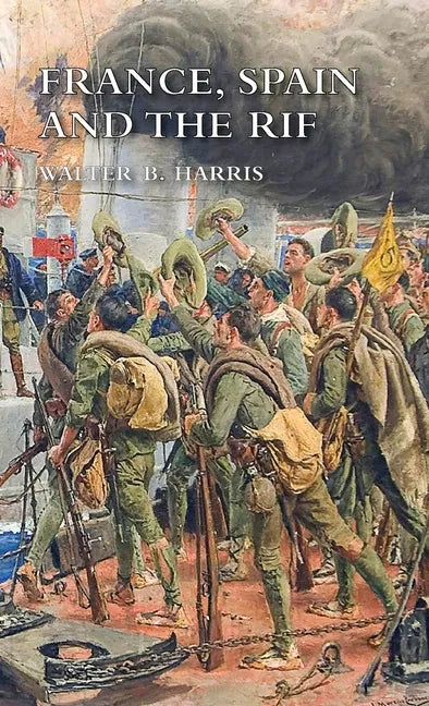 France, Spain and the Rif - Hardcover