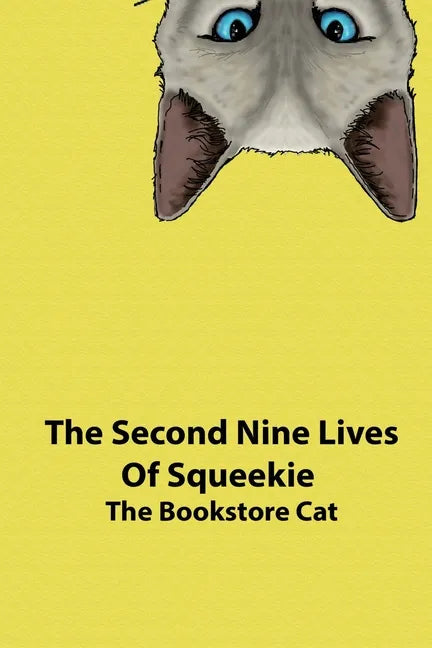 The Second Nine Lives of Squeekie the Bookstore Cat - Paperback